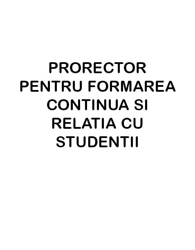 Prorector pentru formare continua si relatia cu studentii